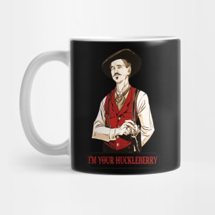 I'm your Huckleberry Mug